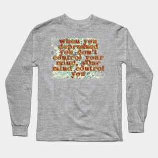 DEPRESSION FEELINGS Long Sleeve T-Shirt